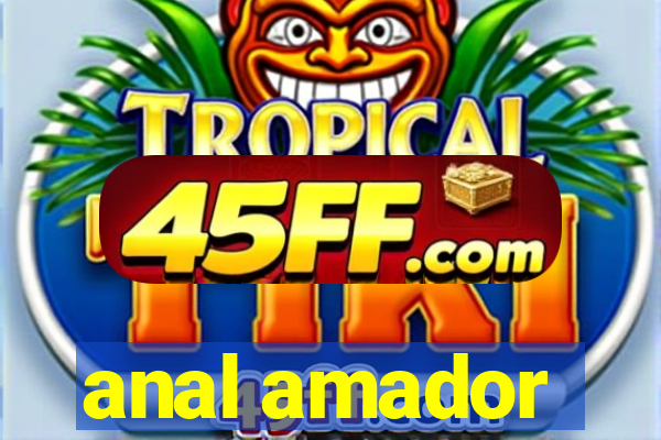 anal amador